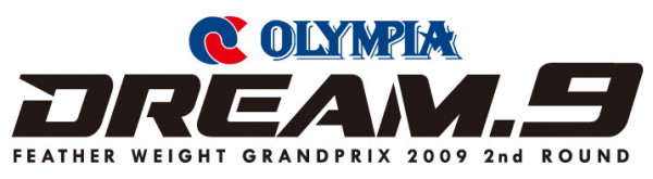 Olympia DREAM 9 Feather Weight Grand Prix 2009 2nd Round